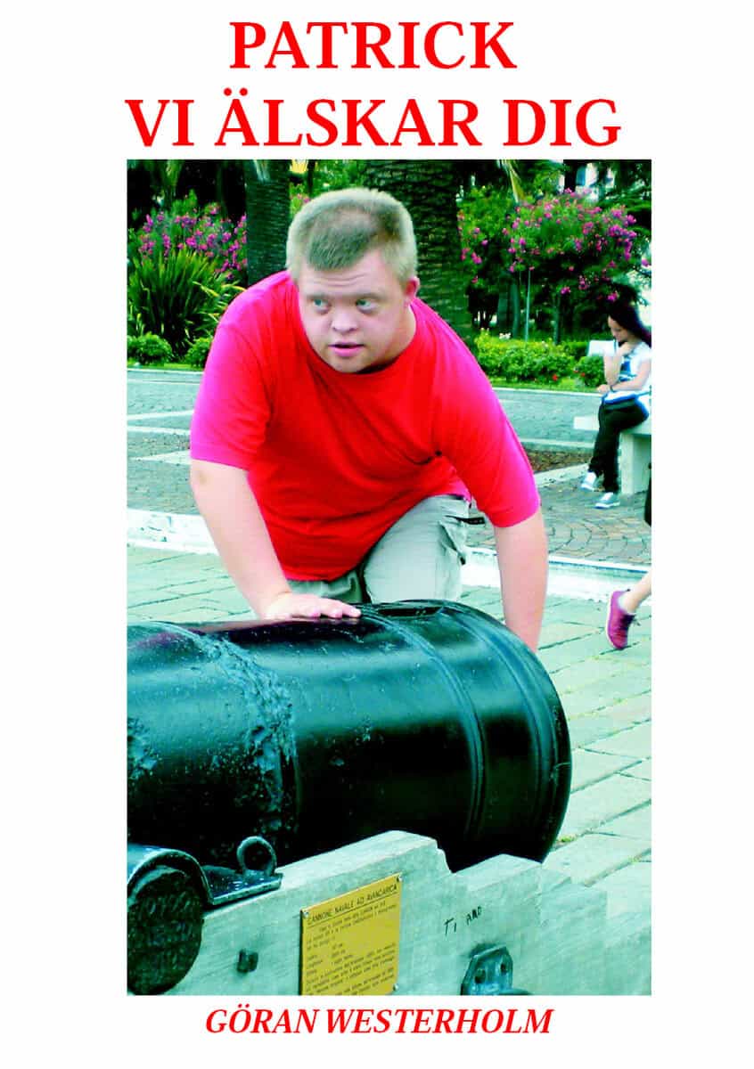 Göran Westerholm : Patrick vi älskar dig