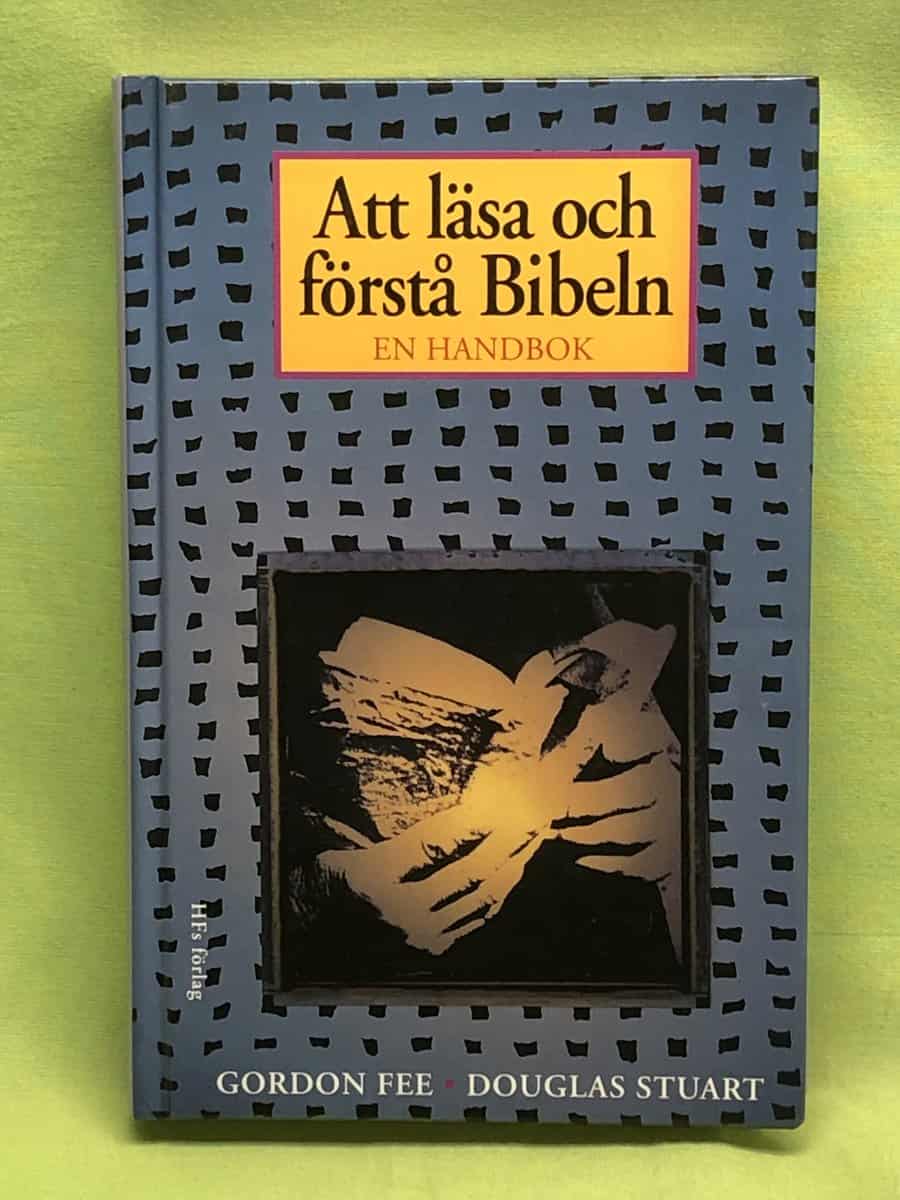 Gordon Fee : Att läsa och förstå Bibeln