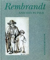 Görel Cavalli-Björkman : Rembrandt and his pupils