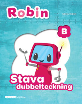 Görel Hydén : Robin Stava dubbelteckning B