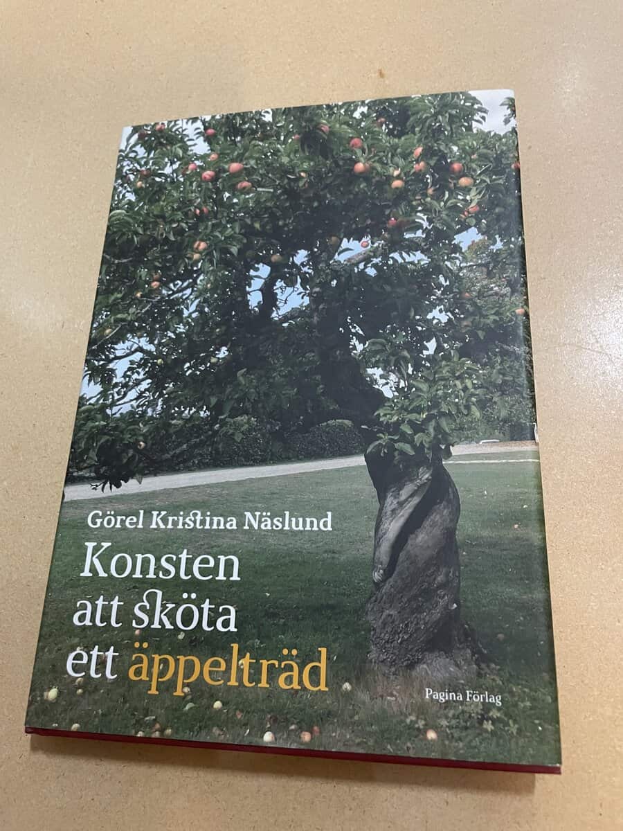 Görel Kristina Näslund : Konsten att sköta ett äppelträd