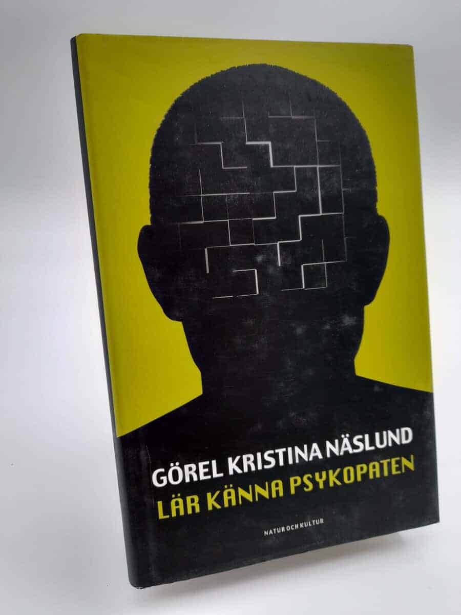 Görel Kristina Näslund : Lär känna psykopaten
