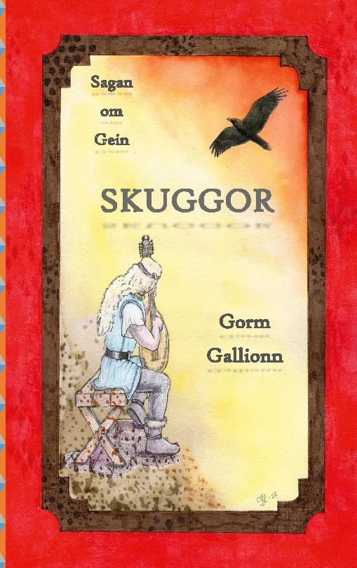 Gorm Gallionn : Skuggor