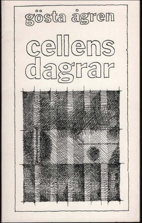 Gösta Ågren : Cellens dagrar