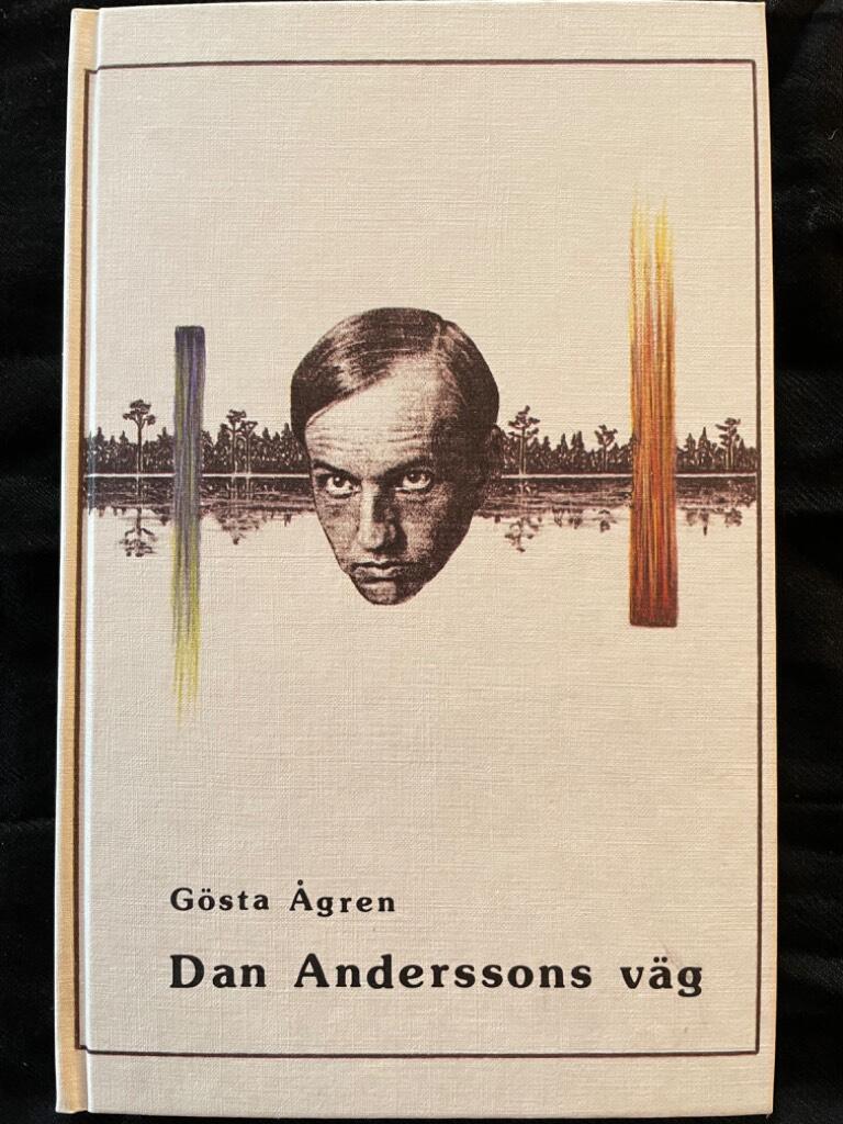 Gösta Ågren : Dan Anderssons väg