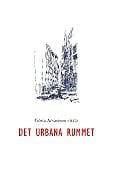 Gösta Arvastson : Det urbana rummet