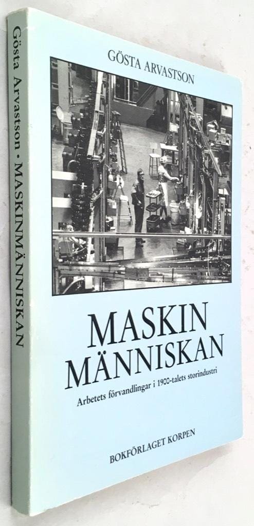 Gösta Arvastson : Maskinmänniskan