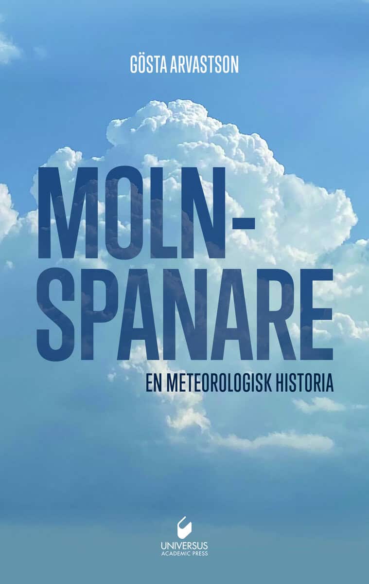 Gösta Arvastson : Molnspanarna : en meteorologisk historia