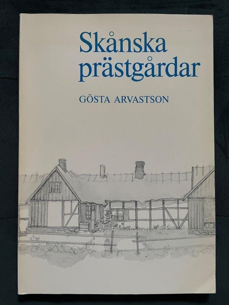Gösta Arvastson : Skånska prästgårdar