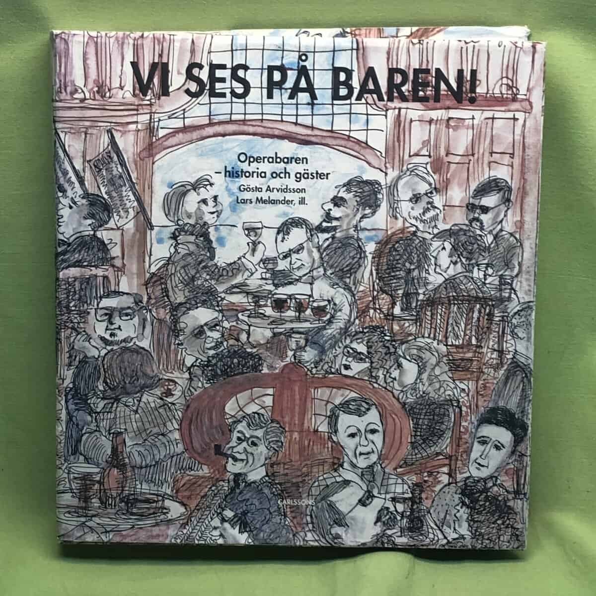 Gösta Arvidsson : Vi ses på baren!