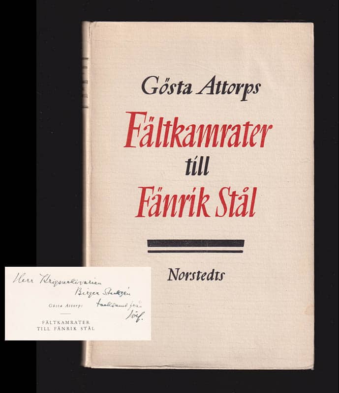 Gösta Attorps : Fältkamrater till Fänrik Stål