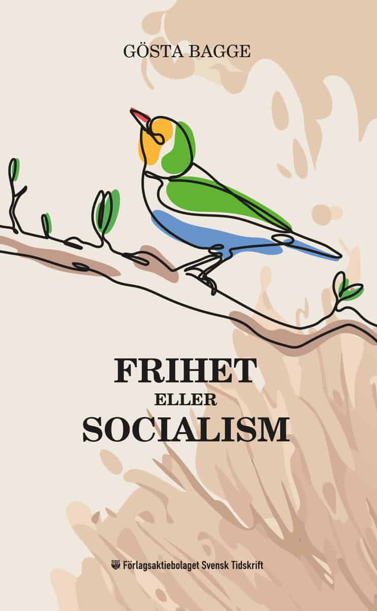 Gösta Bagge : Frihet eller socialism
