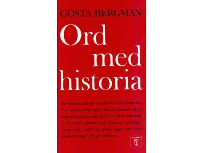 Gösta Bergman : Ord med historia