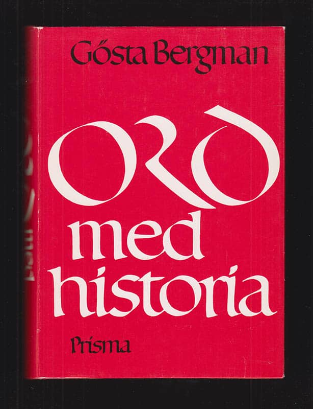 Gösta Bergman : Ord med historia