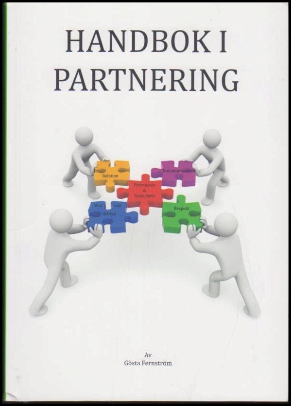 Gösta Fernström : Handbok i samverkan och partnering