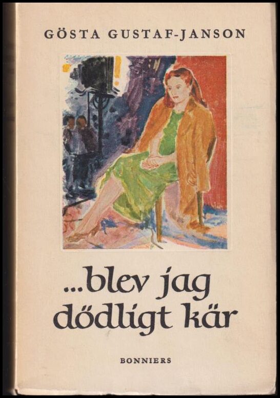 Gösta Gustaf-Janson : blev jag dödligt kär
