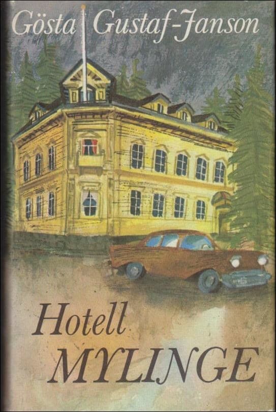 Gösta Gustaf-Janson : Hotell Mylinge