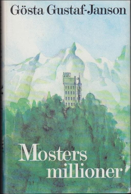 Gösta Gustaf-Janson : Mosters millioner