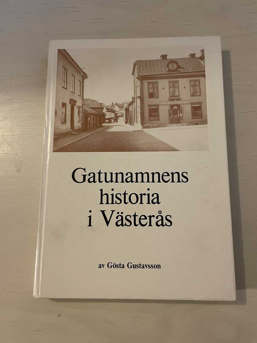 Gösta Gustavsson : Gatunamnens historia i Västerås