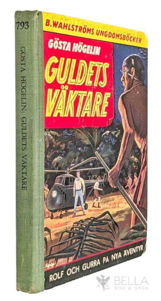 Gösta Hagelin : Guldets väktare - Rolf och Gurra