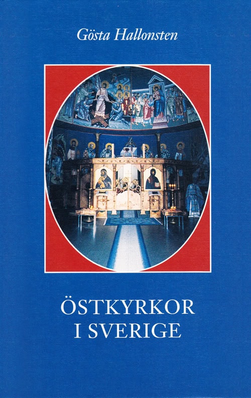 Gösta Hallonsten : Östkyrkor i Sverige : en översikt