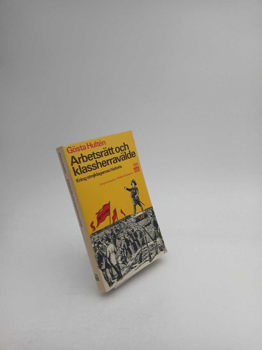 Gösta Hultén : Arbetsrätt och klassherravälde