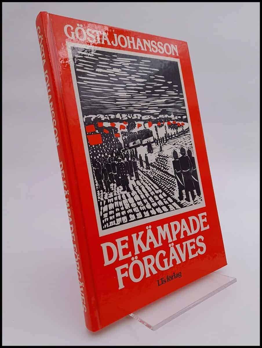 Gösta Johansson : De kämpade förgäves