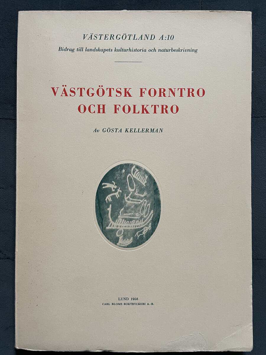 Gösta Kellerman : Västgötsk forntro ach folktro