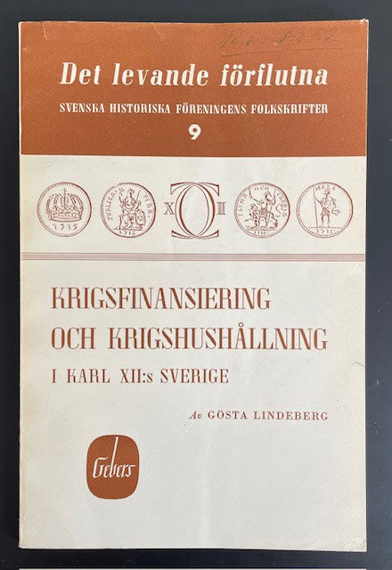 Gösta. Lindeberg : Krigsfinansiering och krigshushållning i Karl XII:s Sverige.