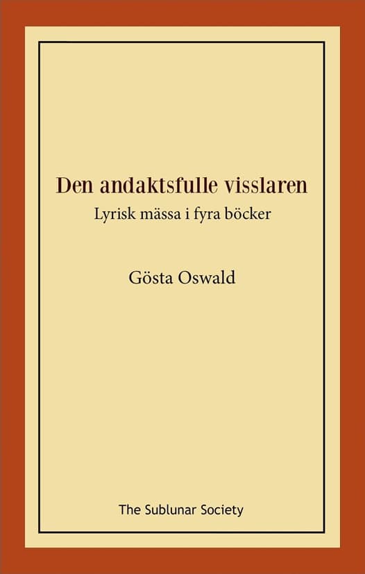Gösta Oswald : Den andaktsfulle visslaren