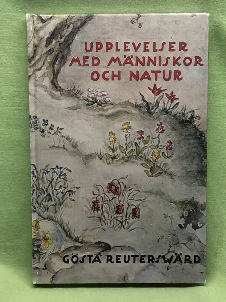 Gösta Reuterswärd : Upplevelser med människor och natur