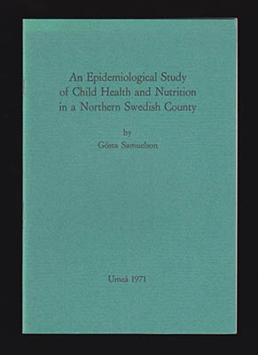 Gösta Samuelson : An Epidemiological Study of Child Health and Nutrition in a Northern Swedish County