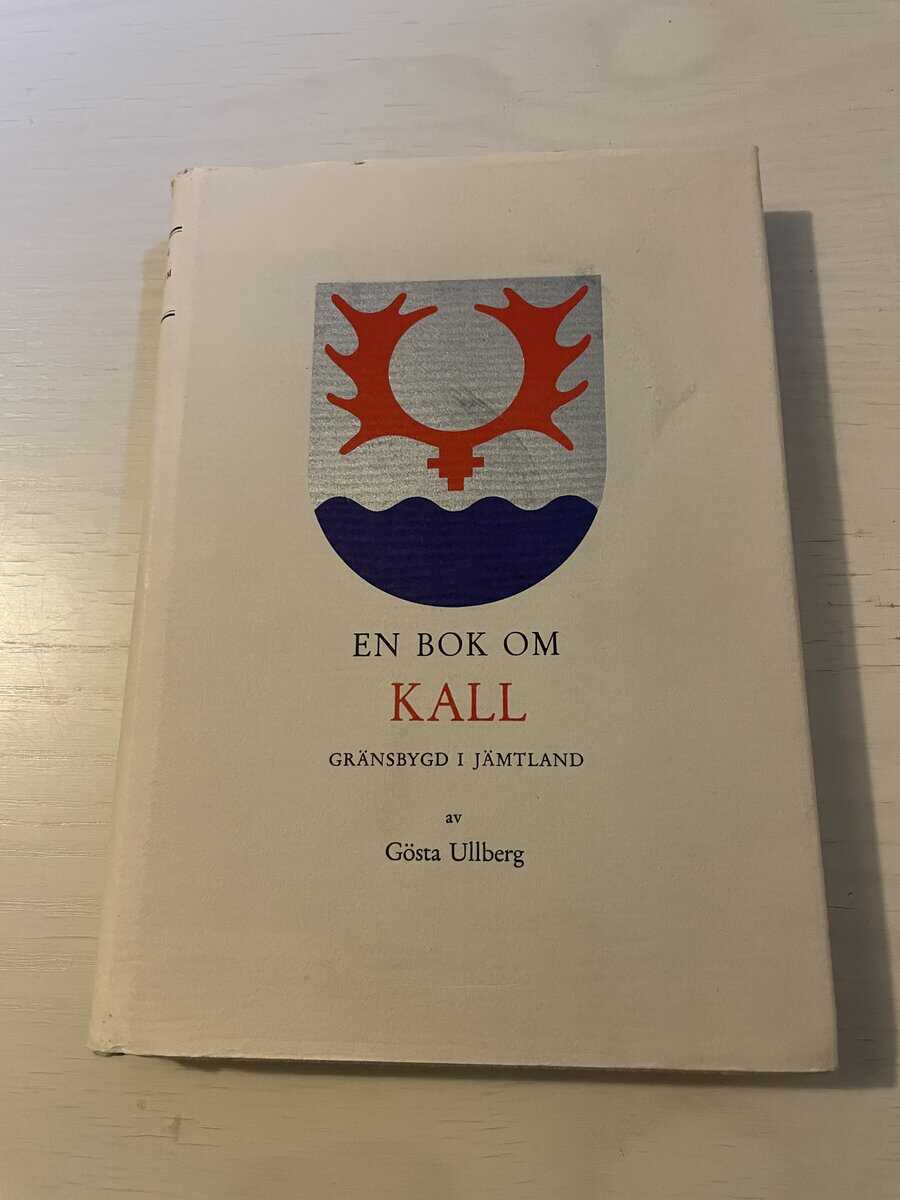 Gösta Ullberg : En bok om Kall