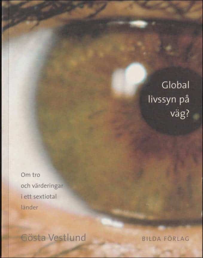 Gösta Vestlund : Global livssyn på väg?