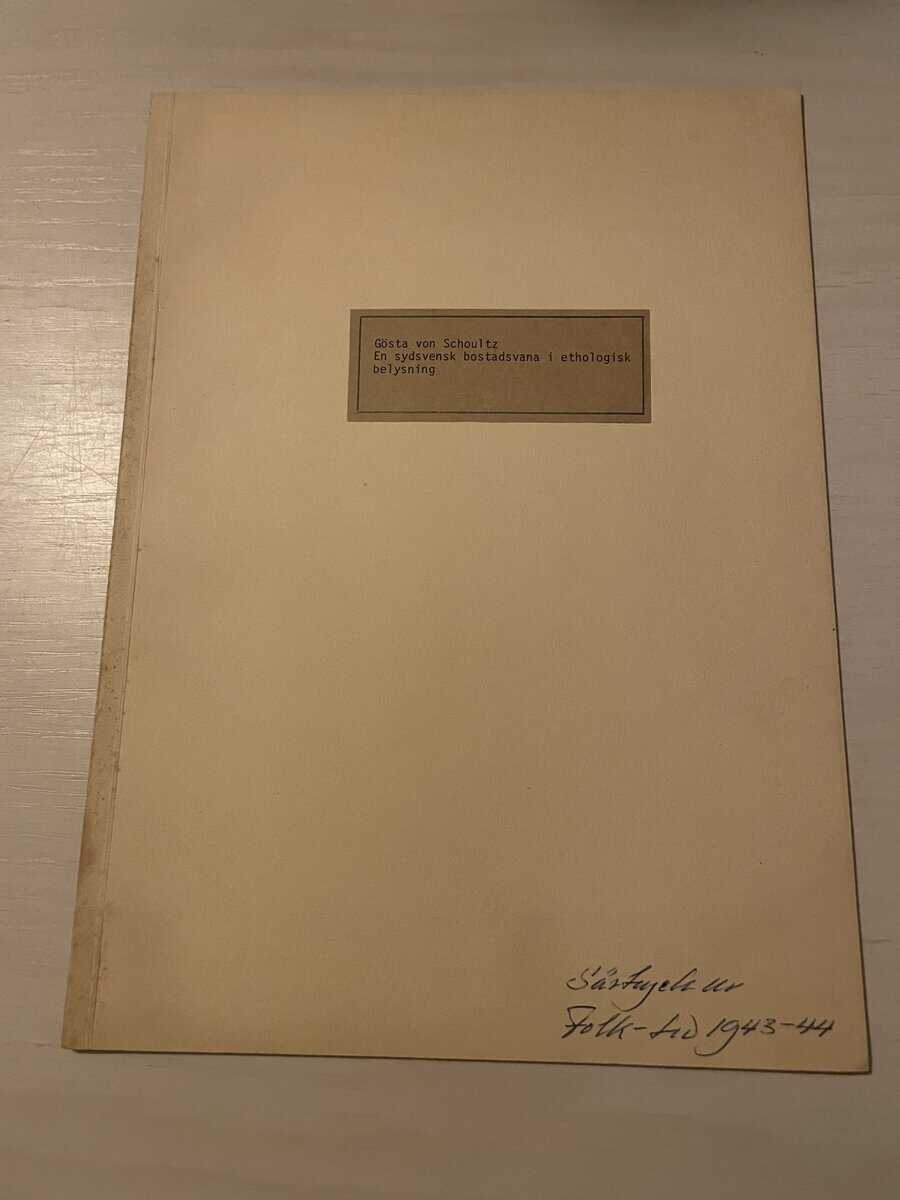 Gösta von Schoultz : En sydsvensk bostadsvana i etnologisk belysning