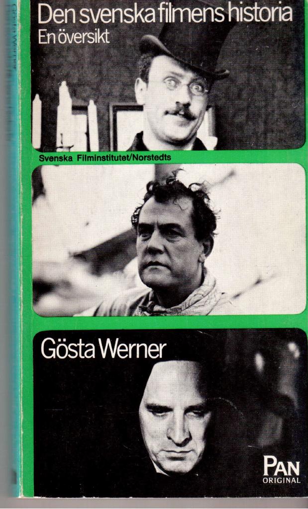 Gösta Werner : Den svenska filmens historia. En översikt