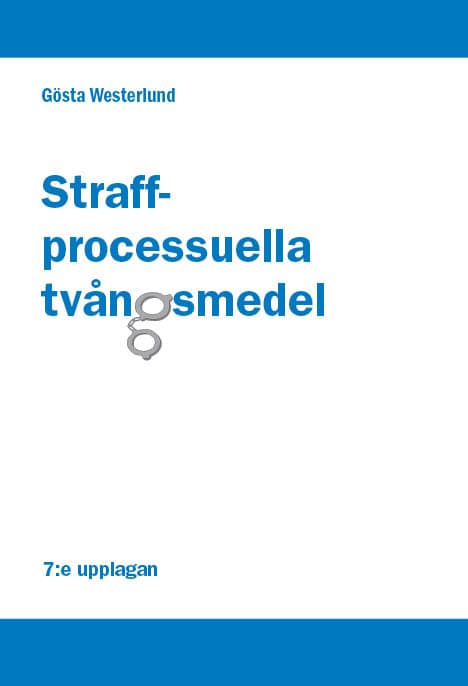 Gösta Westerlund : Straffprocessuella tvångsmedel