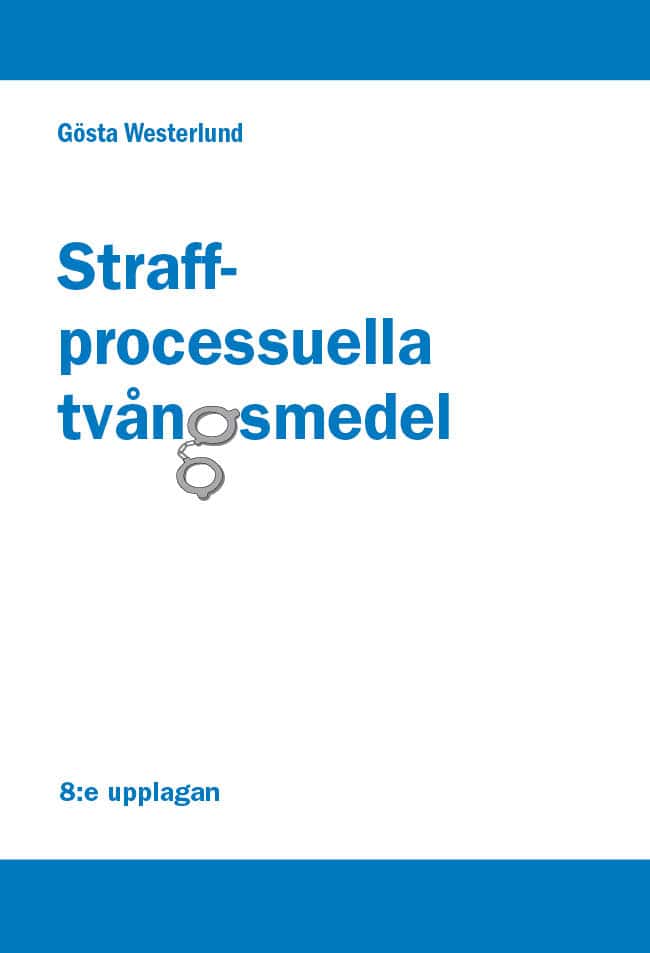 Gösta Westerlund : Straffprocessuella tvångsmedel