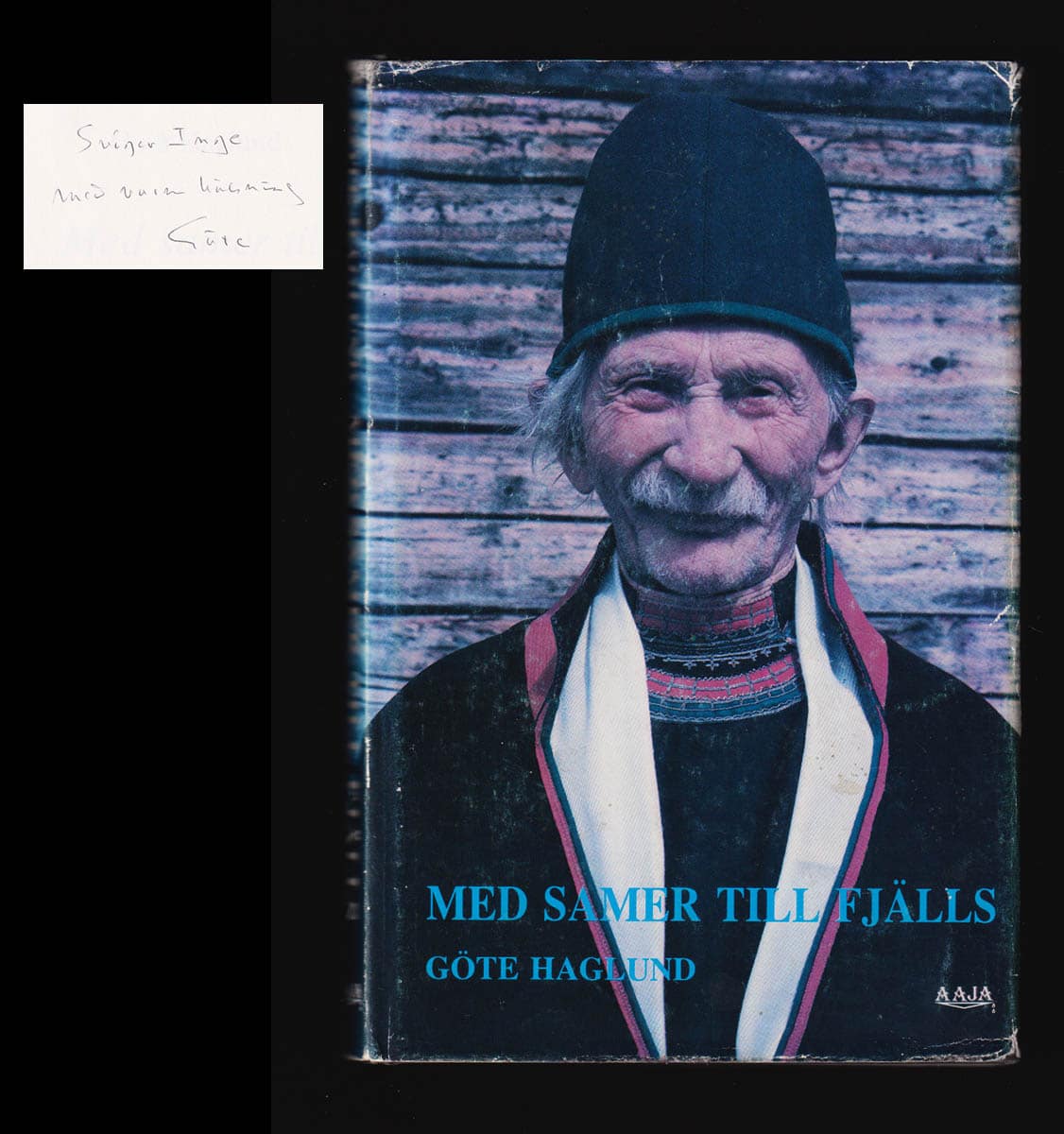 Göte Haglund : Med samer till fjälls (dedikation)