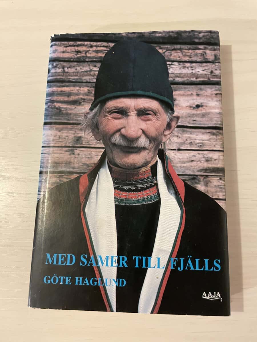 Göte Haglund : Med samer till fjälls