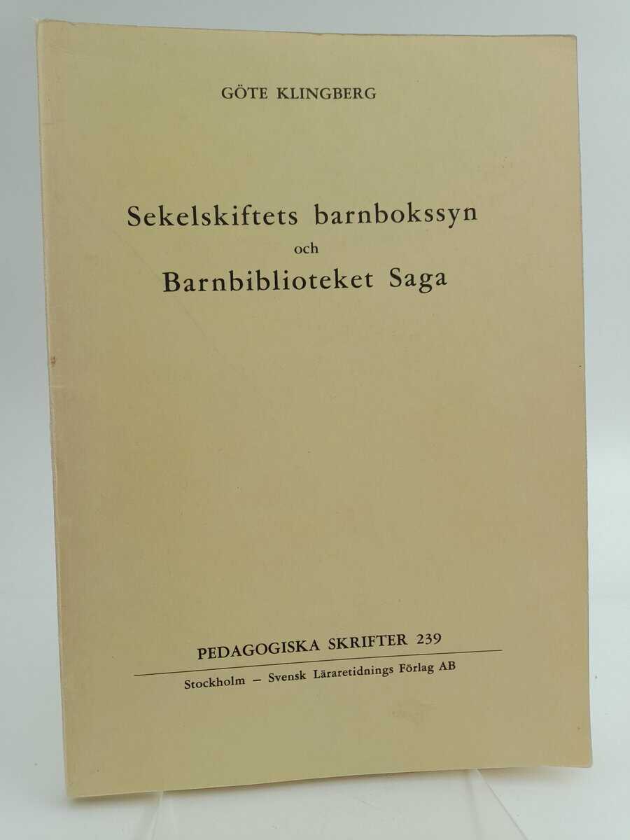 Göte Klingberg : Sekelskiftets barnbokssyn och Barnbiblioteket Saga