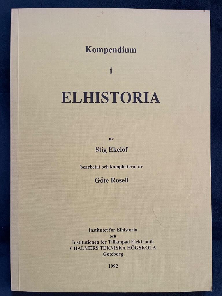 Göte Rosell Stig Ekelöf : Kompendium i elhistoria
