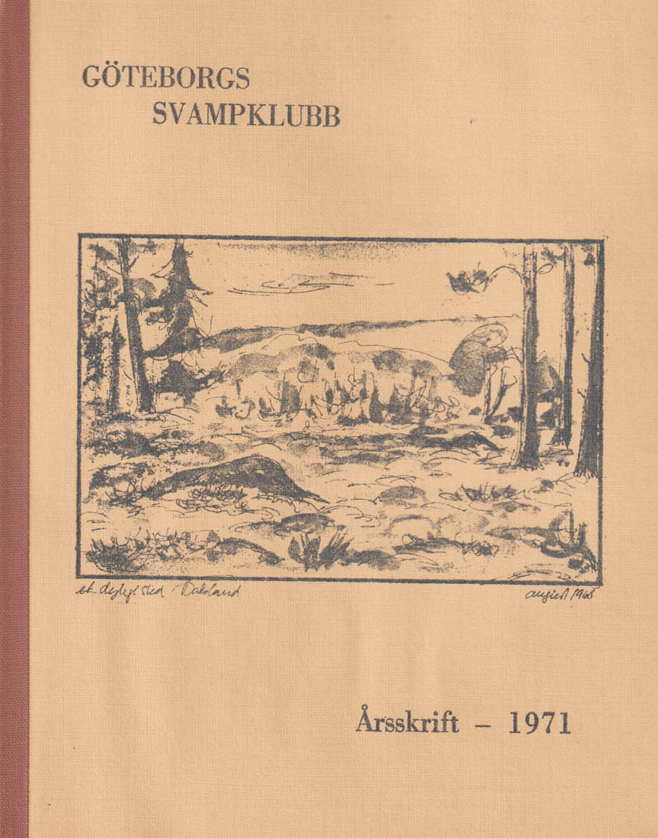 Göteborgs svampklubb. Årsskrift 1971-1990 (årg. 1-11). Windahlia. Journal of Mycology ... (årg 12/13-19)