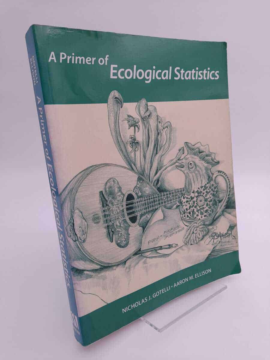 Gotelli, Nicholas J. ; Ellison, Aaron M. : A primer of ecological statistics