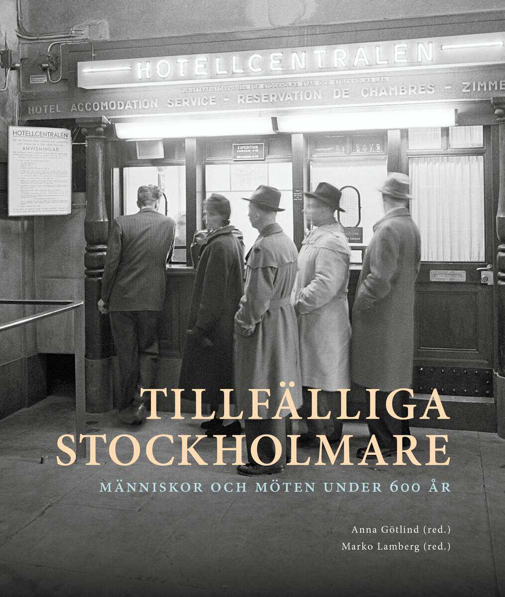Götlind, Anna ; Lamberg, Marko ; Droste, Heiko ; Fernstål, Lotta ; Hammar, AnnaSara ; Hjort, Minja ; Hyltén-Cavallius, Charlotte ; Larsson, Bo ; Larsson, Marianne ; Lennersand, Marie ; Lilja, Sven ; Nehlin, Ann ; Nordin, Jonas M. ; Rudberg, Pontus ; Öhlander, Magnus : Tillfälliga stockholmare