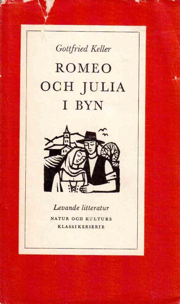 Gottfried Keller : Romeo och Julia i byn / Fru Regel Amrain och hennes yngste son