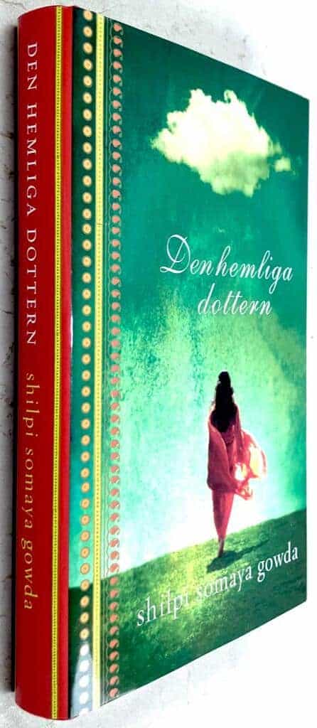 Gowda, Shilpi Somaya ; Björklund, Ing-Britt : Den hemliga dottern