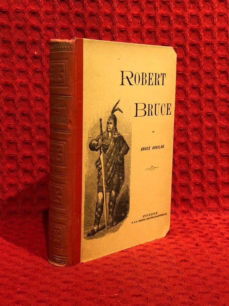 Grace Aguilar : Robert Bruce