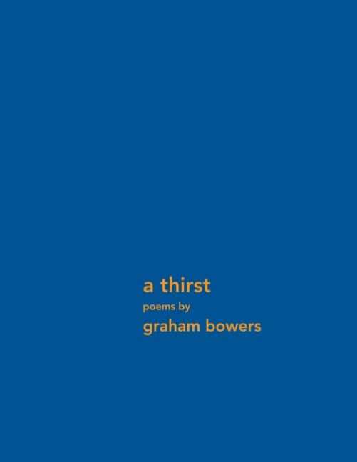 Graham Bowers : a thirst