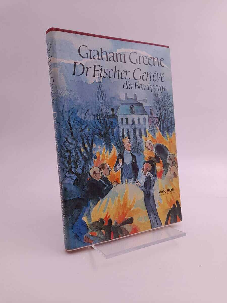Graham Greene : Doktor Fischer, Genève eller Bombpartyt